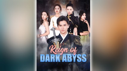 Reign Of Dark Abyss Full Movie