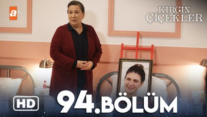 Kırgın Çiçekler 94. Bölüm | HD