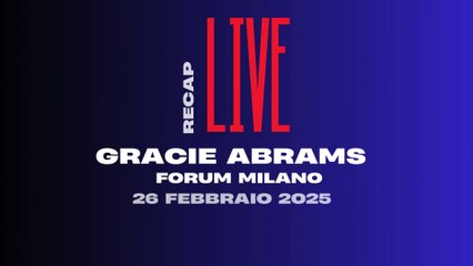 RECAP LIVE - GRACIE ABRAMS