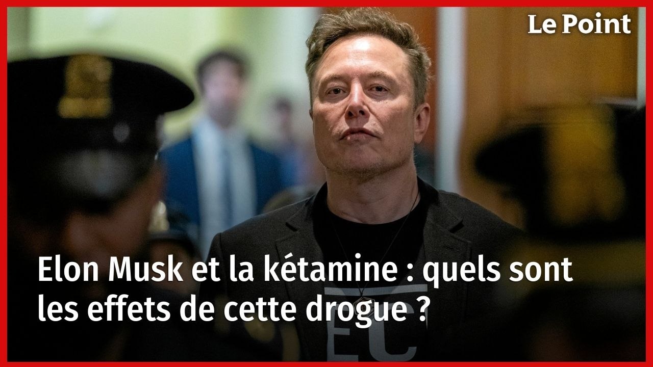 Elon Musk et la kétamine : quels sont les effets de cette drogue ?
