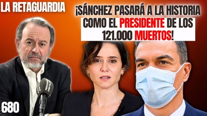 La Retaguardia #680 / Ayuso denuncia la gestión de Sánchez durante la tragedia que costó miles de muertes