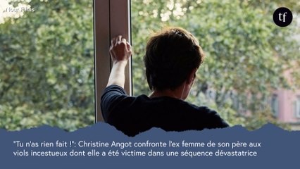 "Tu dois m'écouter maintenant !": Christine Angot confronte l'ex femme de son père aux viols incestueux dont elle a été victime dans une séquence dévastatrice