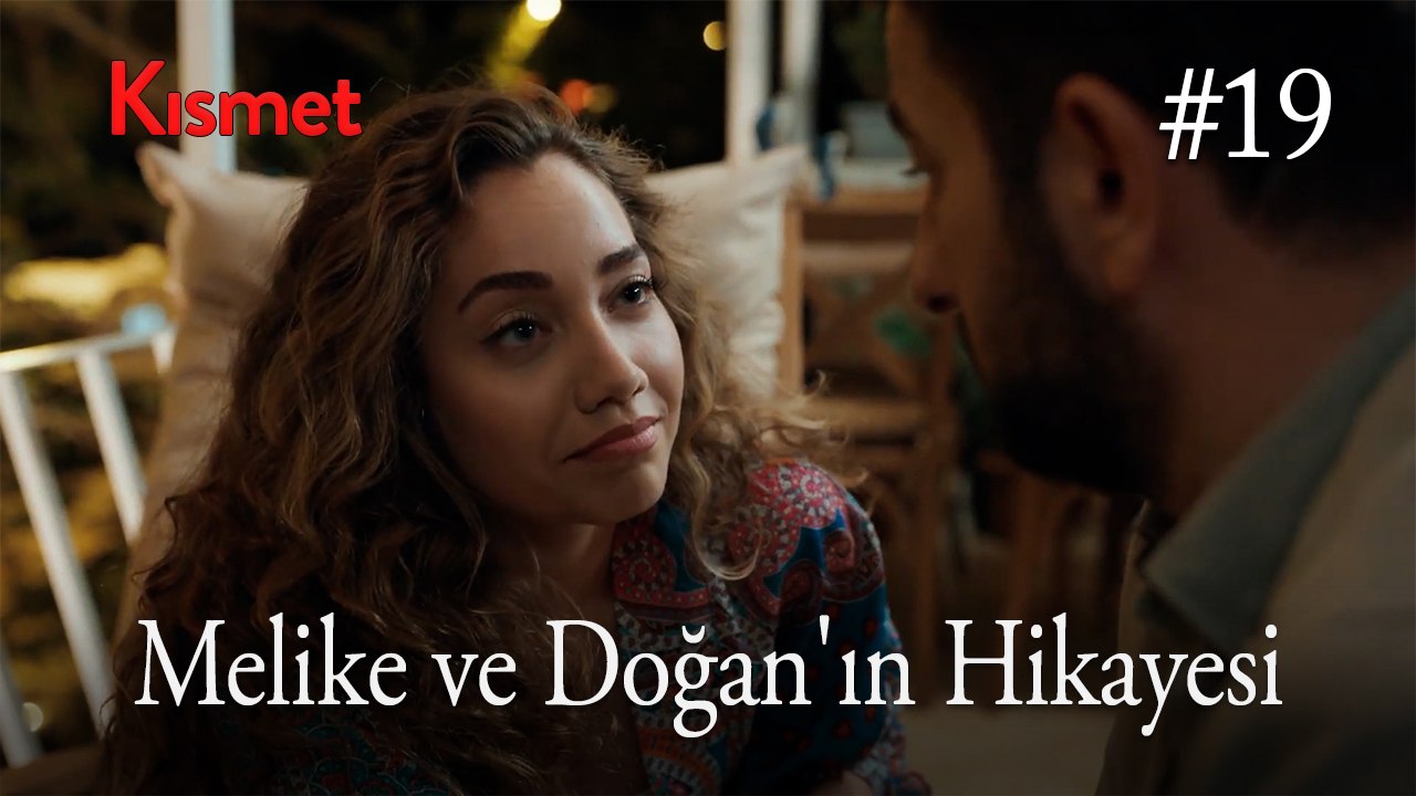 Baştan Sona Melike ve Doğan'ın Hikayesi #19