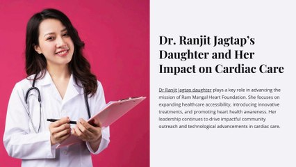 Dr Ranjit Jagtap Daughter and Her Impact on Cardiac Care