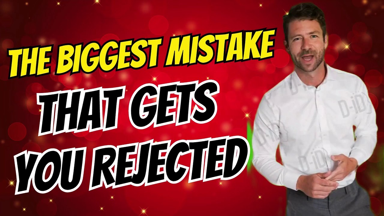 The biggest mistake that gets you rejected