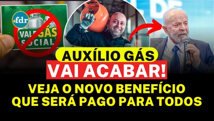 FIM DO AUXÍLIO GÁS? GOVERNO CONFIRMA CRIAÇÃO DO GÁS PARA TODOS - VEJA COMO FUNCIONARÁ