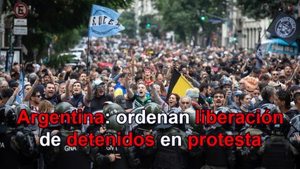 Argentina: jueza ordena la liberación inmediata de los detenidos por las protestas