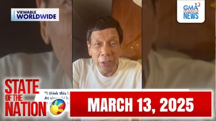 State of the Nation Express: Duterte’s ICC Detention & Latest Updates | March 13, 2025