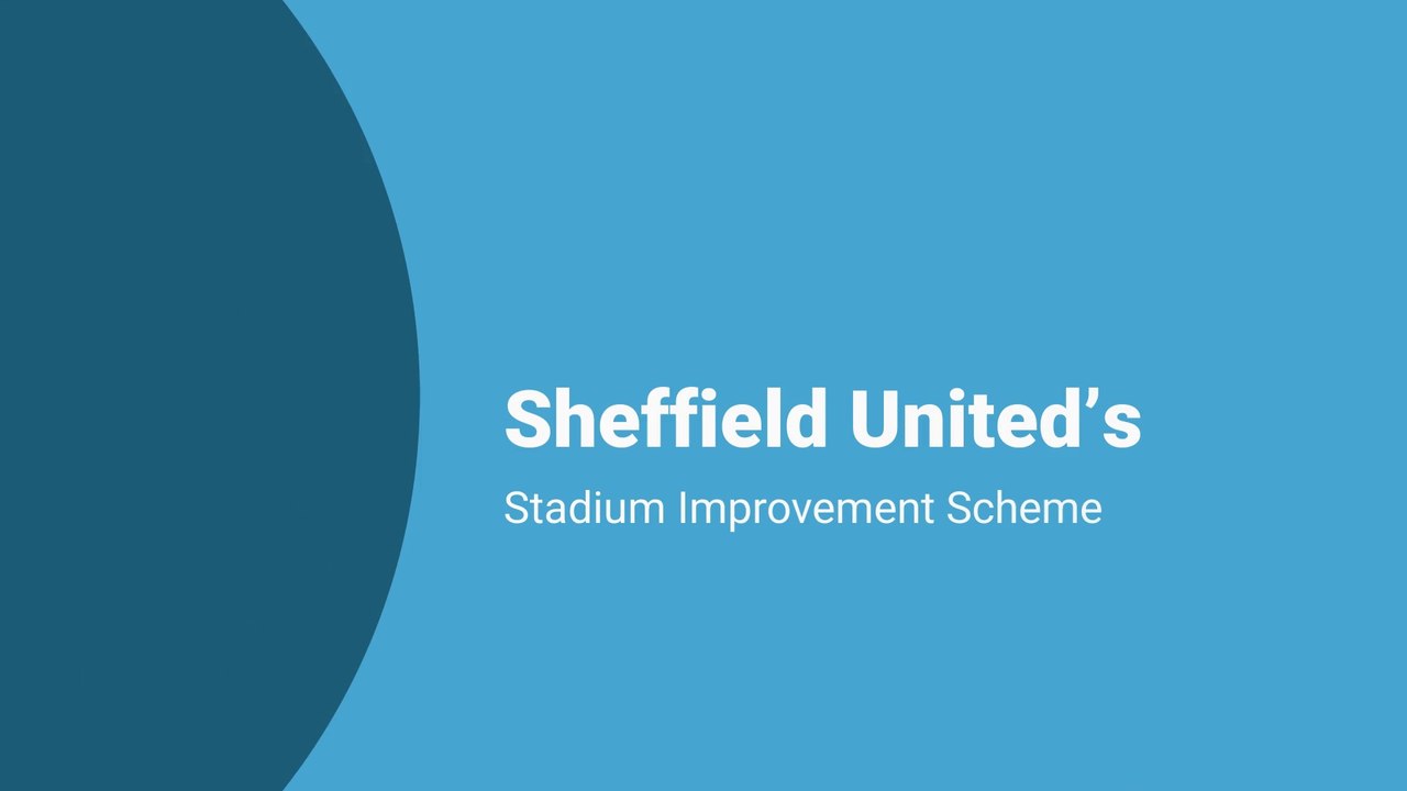 Sheffield United’s Stadium Improvement Scheme