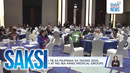 Tuldukan ang TB sa Pilipinas sa taong 2035, target ng DOH at ng iba pang medical groups | Saksi