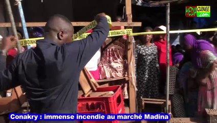 Conakry immense incendie au marché Madina