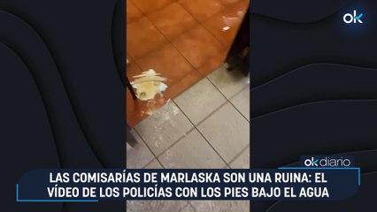 Las comisarías de Marlaska son una ruina: el vídeo de los policías con los pies bajo el agua