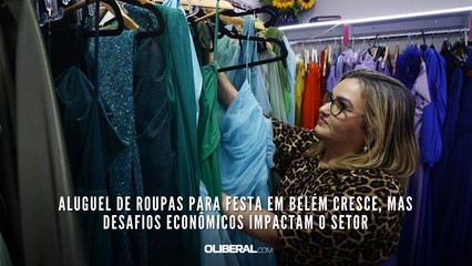 Aluguel de roupas para festa em Belém cresce, mas desafios econômicos impactam o setor