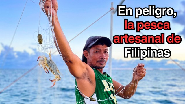 La pesca industrial amenaza la pesca artesanal de Filipinas