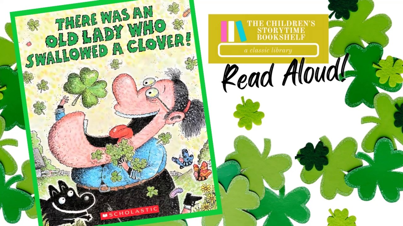 There Was An Old Lady Who Swallowed a Clover - Kids Book Read Aloud - St Patrick's Day Storytime