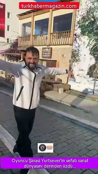 Oyuncu Şinasi Yurtsever'in vefatı sanat dünyasını derinden üzdü...