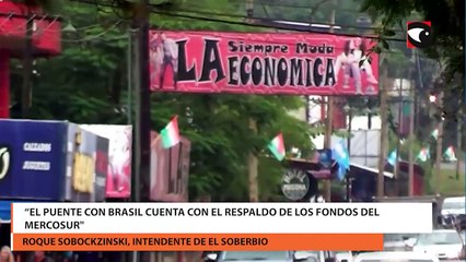 “El puente con Brasil cuenta con el respaldo de los fondos del Mercosur"