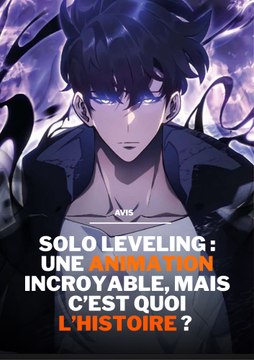 SOLO LEVELING : C’EST TOP MAIS L’HISTOIRE?