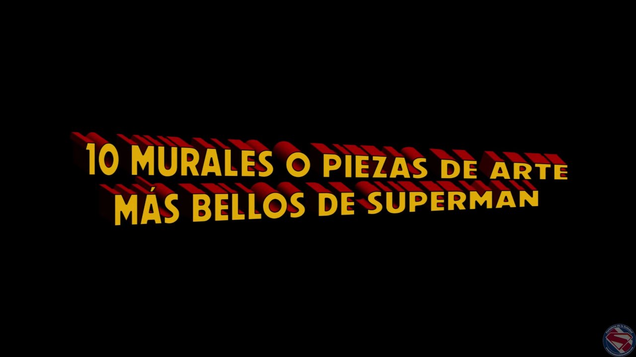 El Top de la Fortaleza de la Soledad - 10 Murales o piezas de arte más bellos de Superman del mundo