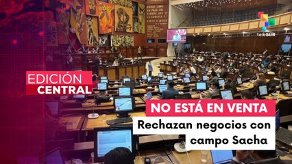 Asamblea de Ecuador rechaza venta del campo petrolero Sacha