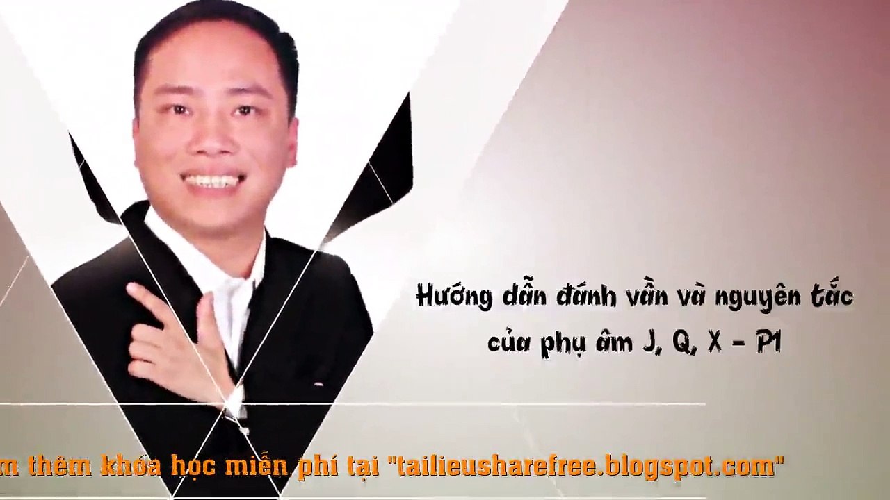 8.Hướng dẫn đánh vần và nguyên tắc của phụ âm J, Q, X (p1)