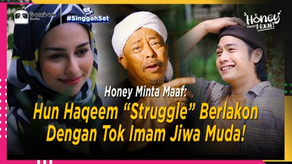 Hun Haqeem "Struggle" Berlakon Dengan Tok Imam Jiwa Remaja 16 Tahun! | Singgah Set