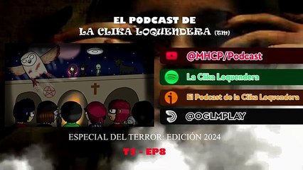 El Podcast de la clika loquendera - Temporada 3: Especial de Terror Parte 2