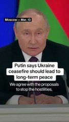 PUTIN REJECTS IMMEDIATE CEASEFIRE