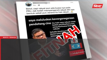 Ini fitnah, saya tidak pernah luluskan kewarganegaraan pendatang China - Saifuddin