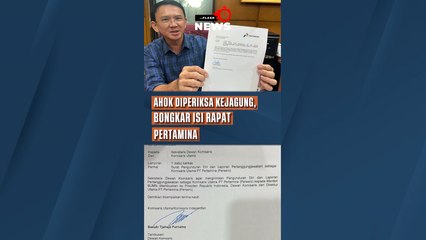 Ahok Diperiksa Kejagung, Bongkar Isi Rapat Pertamina