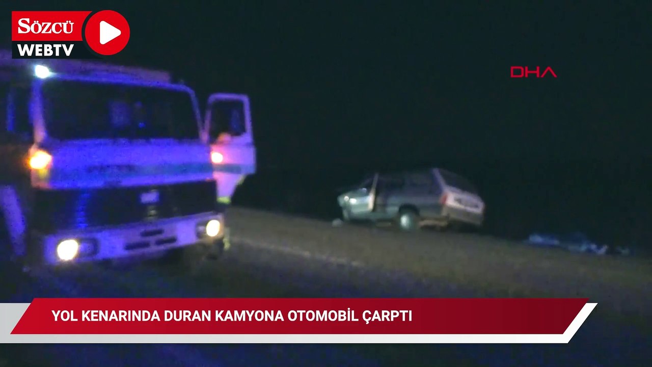 Manisa’da arıza nedeniyle yol kenarında duran kamyona, otomobil çarptı: 1 ölü, 3 yaralı