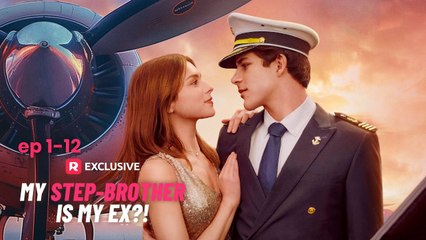 My Step-Brother Is My Ex!  (2024) - Full Movie