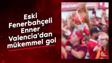 Eski Fenerbahçeli Enner Valencia'dan mükemmel gol