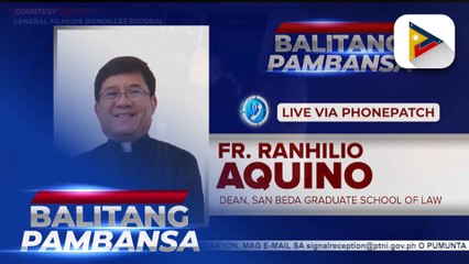 Fr. Ranhilio Aquino, naninindigang legal ang pag-aresto kay FPRRD