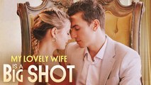 My Lovely Wife Is A Big Shot (2025) - Full Movie