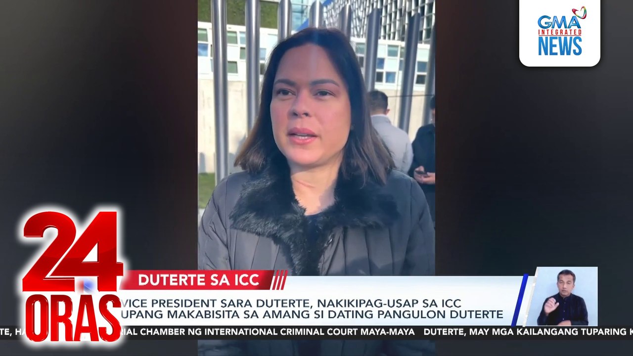 Vice President Sara Duterte, nakikipag-usap sa ICC upang makabisita sa amang si dating Pangulong Duterte | 24 Oras