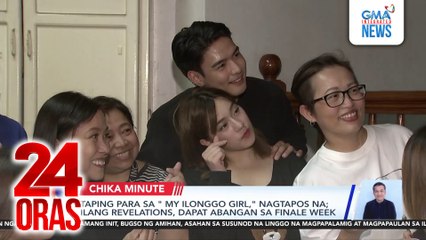 Taping para sa "My Ilonggo Girl," nagtapos na; ilang revelations, dapat abangan sa finale week | 24 Oras