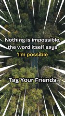 Nothing is impossible, the word itself says 'I'm possible #travel #motivational #nature #viral #trending #dailymotion