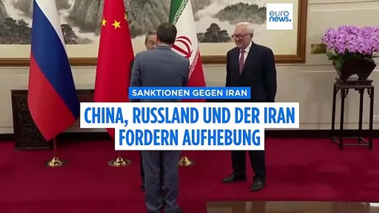 China und Russland fordern ein Ende der Nuklearsanktionen gegen den Iran