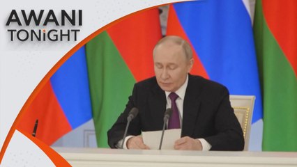 AWANI Tonight: Russia open to Ukraine ceasefire, but tweaks needed - Putin