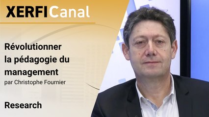 Révolutionner la pédagogie du management [Christophe Fournier]