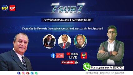 l'émission 7 sur 7: L'actualité brûlante de la semaine vous attend avec Jasvin Sok Appadu!