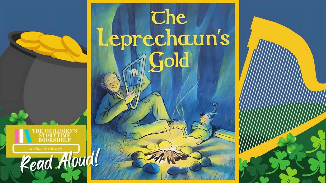 The Leprechaun's Gold - St Patricks Day Read Aloud Books for Children - Leprechaun Bedtime Stories