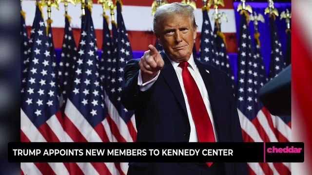 Trump Appoints New Members to Kennedy Center Board
