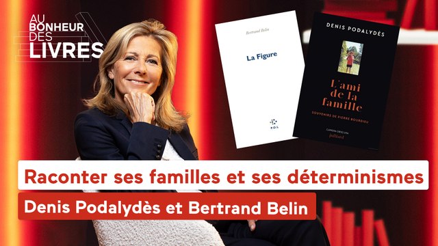Au bonheur des livres - Denis Podalydès et Bertrand Belin, raconter ses familles et ses déterminismes