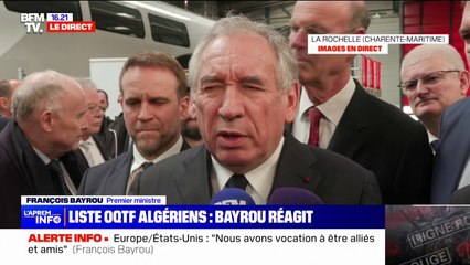 François Bayrou sur la liste d'expulsés prioritaires algériens transmise à Alger: "Nous mettrons tout en œuvre pour que les engagements pris soient respectés"