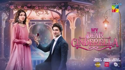 My Dear Cinderella - Ep 13 - 14 Mar 25 - [ Zara Peerzada & Khaqan S ] - Sunsilk, Walls & Surf Excel