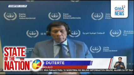 State of the Nation: (Part 1) Duterte sa ICC; Sunog sa Baseco; Kontra-fake news; Atbp.