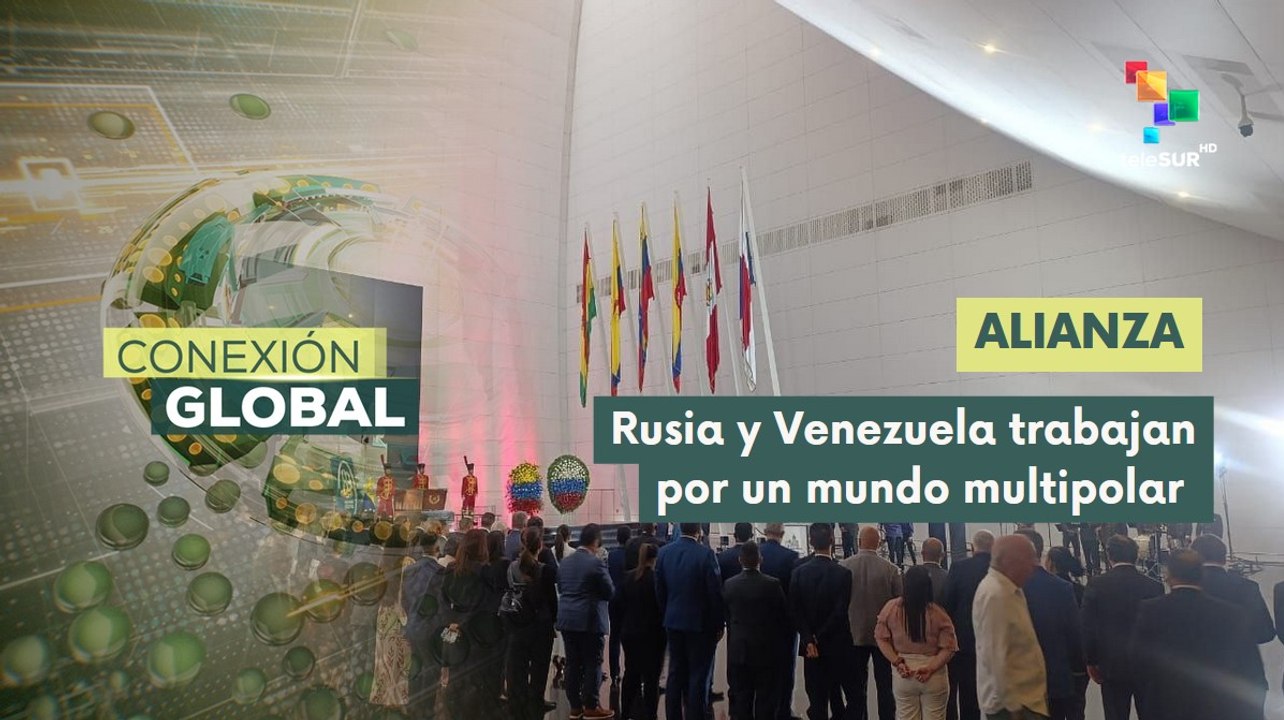 Venezuela y Rusia celebran aniversario de relaciones diplomáticas