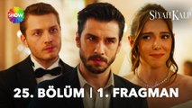 Siyah Kalp 25. Bölüm 1. Fragman | 